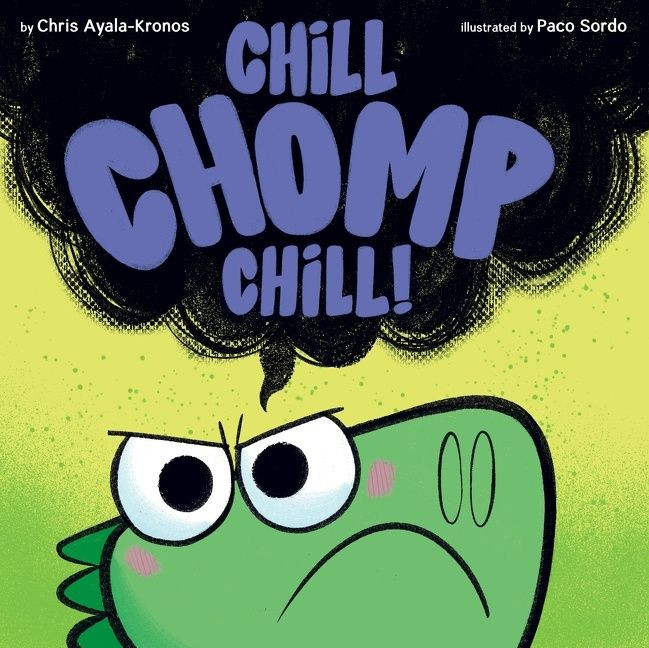 Chill, Chomp, Chill! book cover by Chris Ayala-Kronos