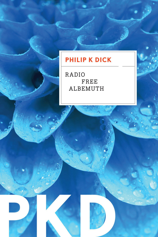 Radio Free Albemuth book cover by Philip K. Dick