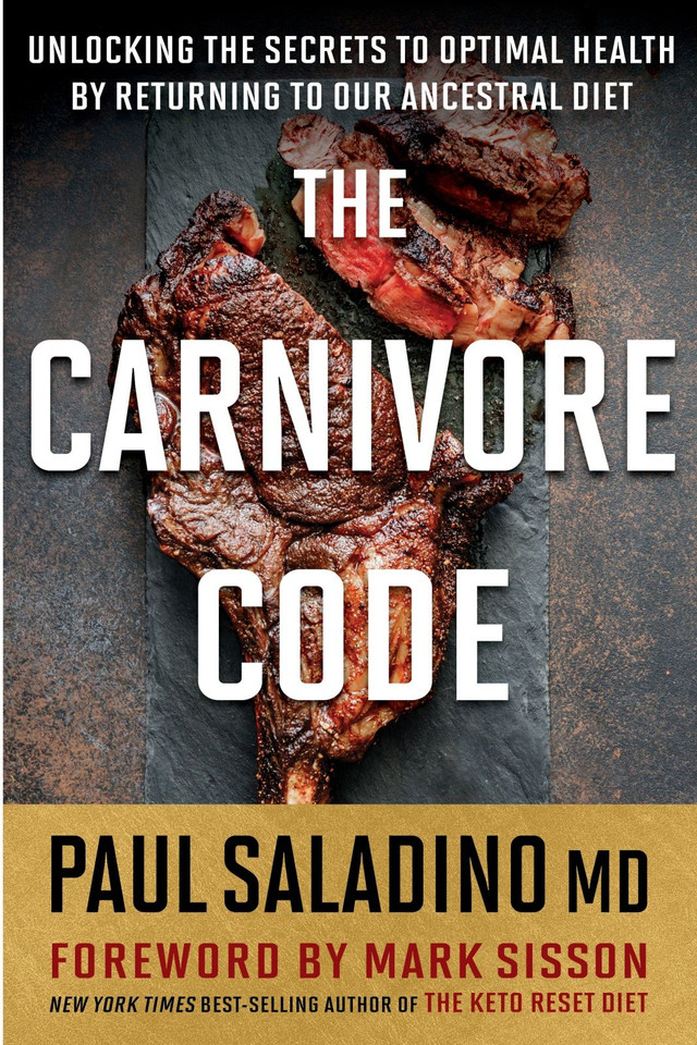 The Carnivore Code: Unlocking the Secrets to Optimal Health by Returning to Our Ancestral Diet book cover by Paul Saladino