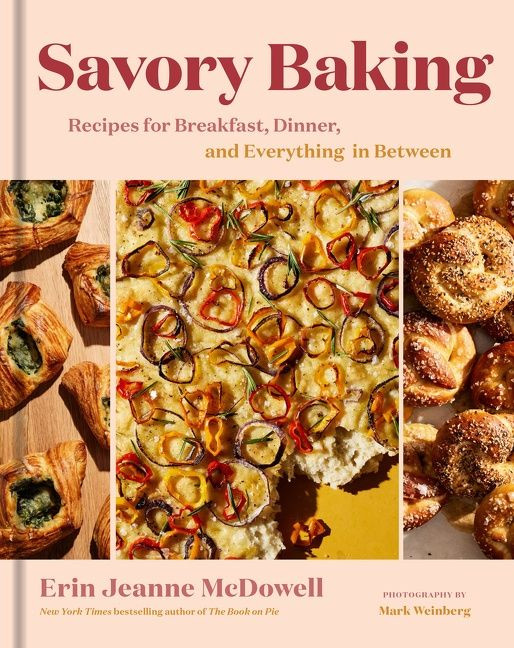 Savory Baking: Recipes for Breakfast, Dinner, and Everything in Between book cover by Erin Jeanne McDowell
