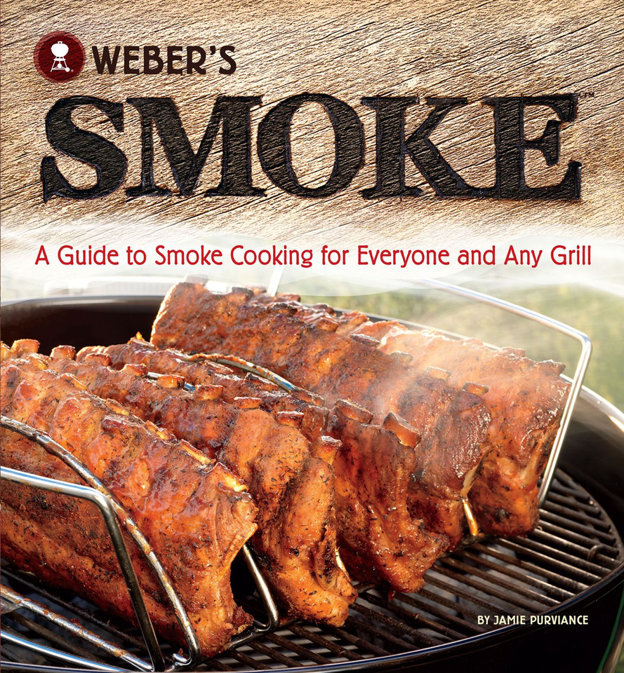 Weber's Smoke: A Guide to Smoke Cooking for Everyone and Any Grill book cover by Jamie Purviance