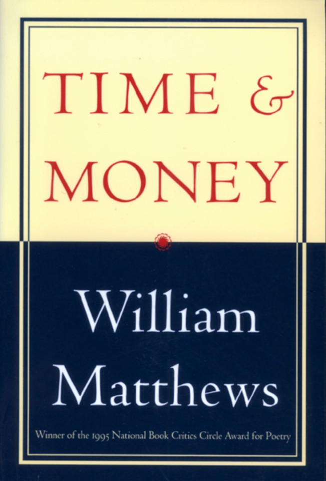 Time & Money: New Poems book cover by William Matthews