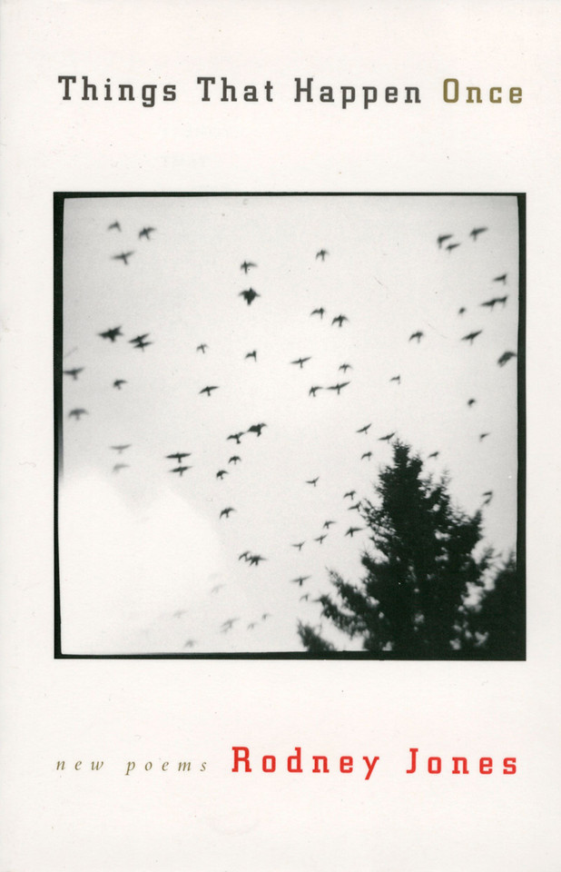 Things That Happen Once: New Poems book cover by Rodney Jones