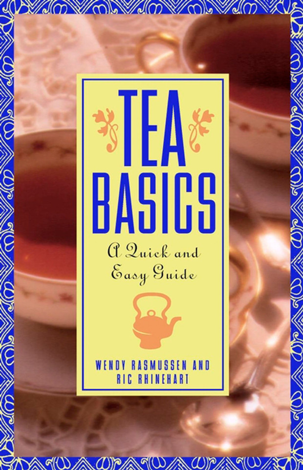 Tea Basics: A Quick and Easy Guide book cover by Ric Rhinehart, Wendy Rasmussen