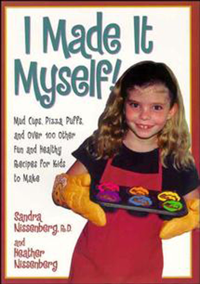I Made It Myself: Mud Cups, Pizza Puffs, and Over100 Other Fun and Healthy Recipes for Kids to Make book cover by Heather Nissenberg, Sandra K. Nissenberg