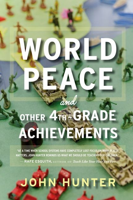 World Peace And Other 4th-Grade Achievements book cover by John Hunter