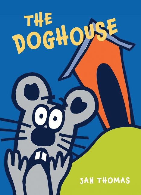 The Doghouse book cover by Jan Thomas