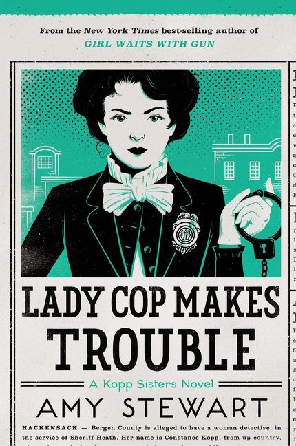 Lady Cop Makes Trouble book cover by Amy Stewart