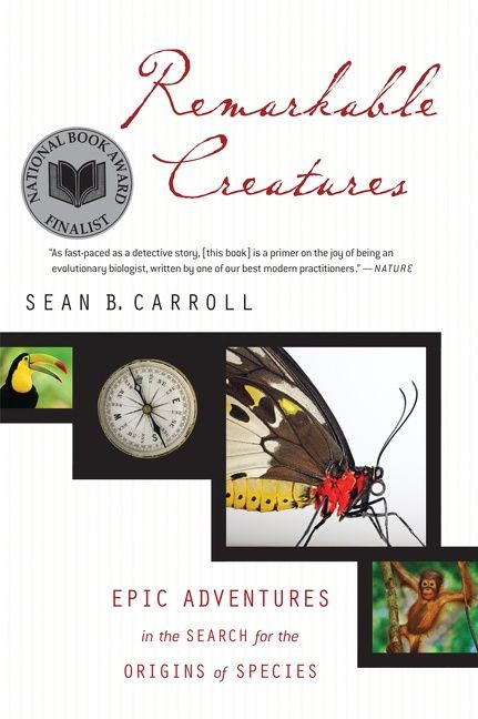 Remarkable Creatures: Epic Adventures in the Search for the Origins of Species book cover by Sean B. Carroll