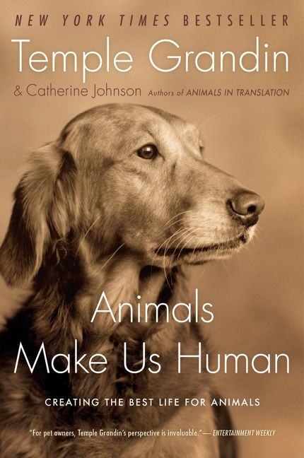 Animals Make Us Human: Creating the Best Life for Animals book cover by Temple Grandin, Catherine Johnson