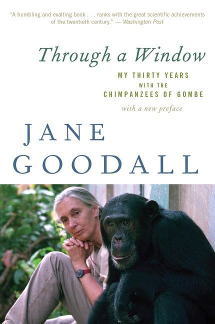Through A Window: My Thirty Years with the Chimpanzees of Gombe book cover by Jane Goodall