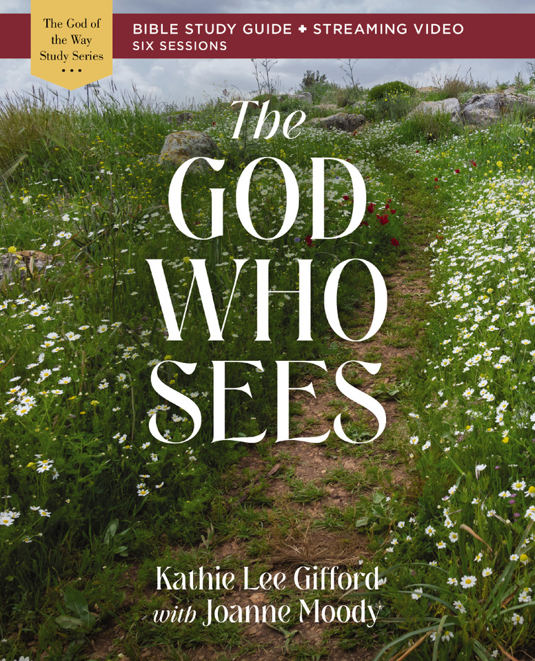 The God Who Sees Bible Study Guide plus Streaming Video (God of The Way) book cover by Kathie Lee Gifford