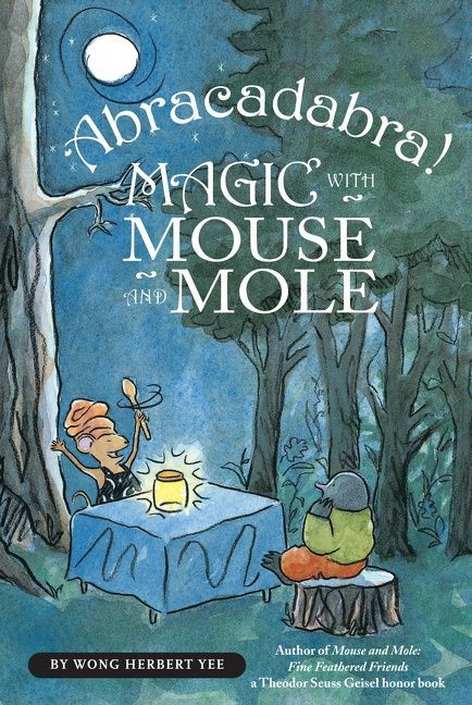Abracadabra! Magic with Mouse and Mole (Reader) book cover by Wong Herbert Yee