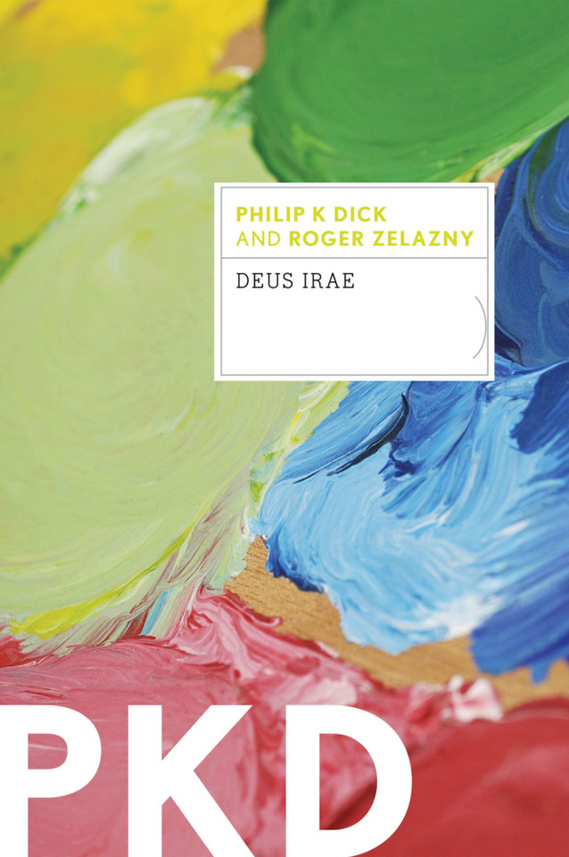 Deus Irae book cover by Philip K. Dick, Roger Zelazny
