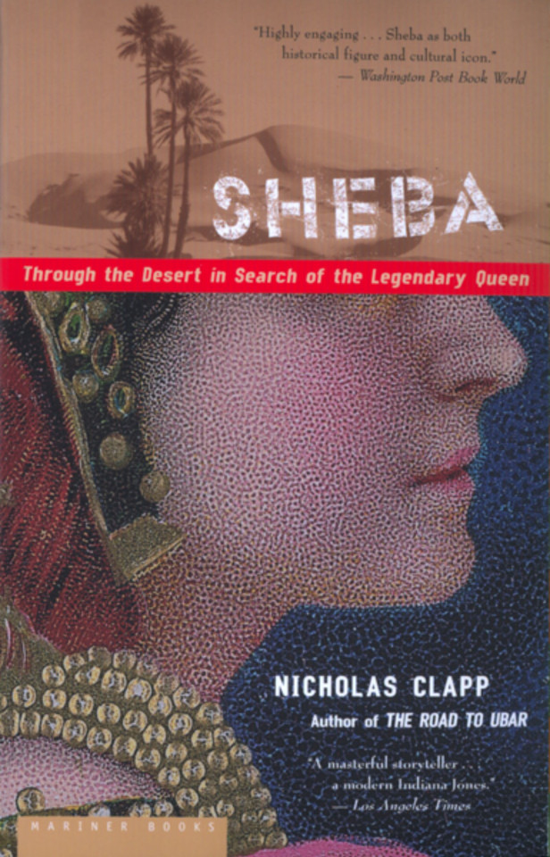 Sheba: Through the Desert in Search of the Legendary Queen book cover by Nicholas Clapp