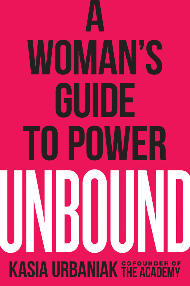 Unbound: A Woman's Guide to Power book cover by Kasia Urbaniak