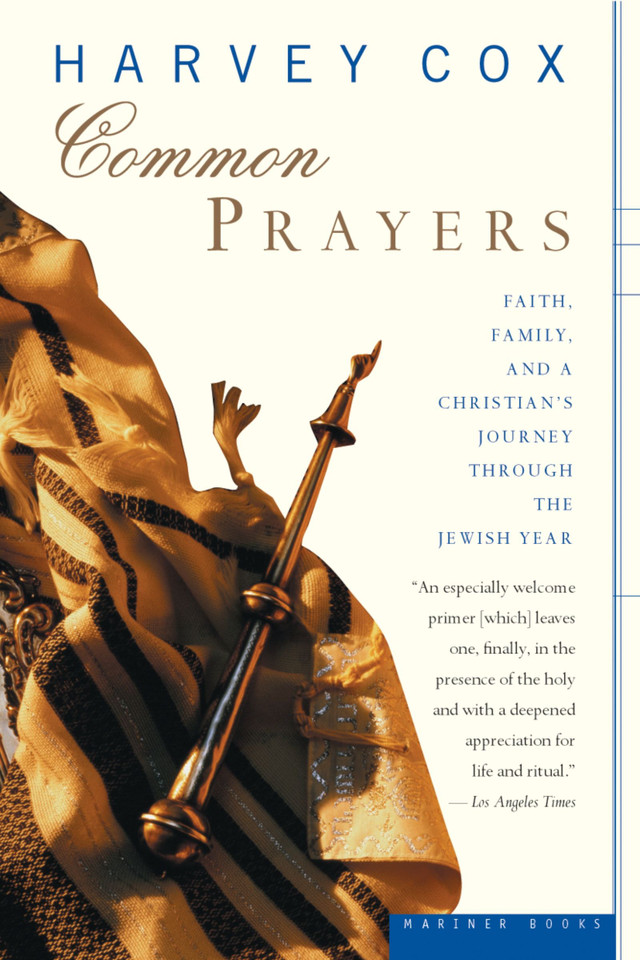 Common Prayers: Faith, Family, and a Christian's Journey Through the Jewish Year book cover by Harvey Cox