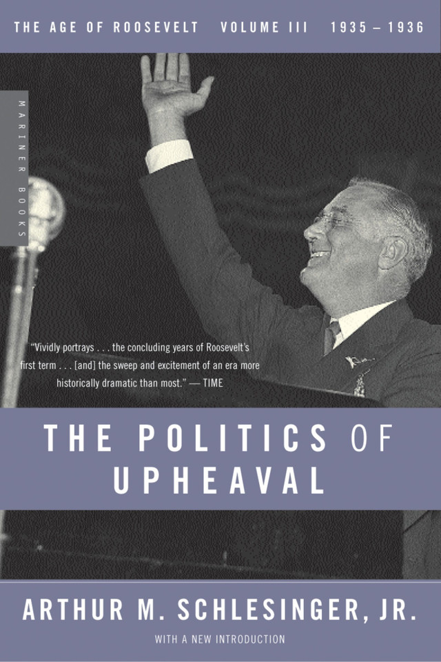 The Politics Of Upheaval: 1935-1936, The Age of Roosevelt, Volume III book cover by Arthur M. Schlesinger, Jr.