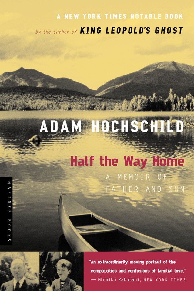 Half The Way Home: A Memoir of Father and Son book cover by Adam Hochschild