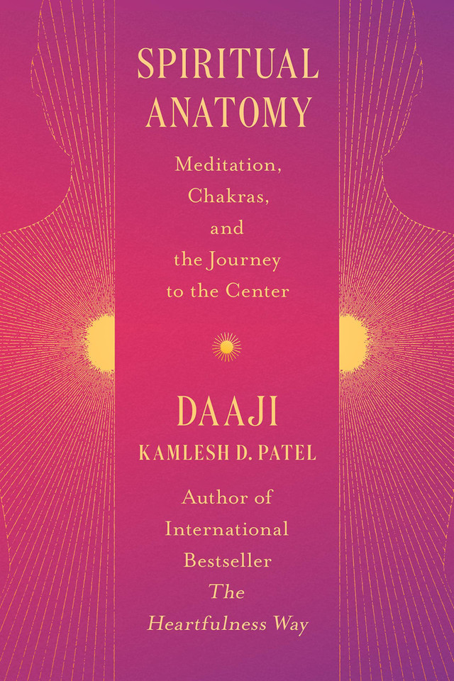 Spiritual Anatomy: Meditation, Chakras, and the Journey to the Center