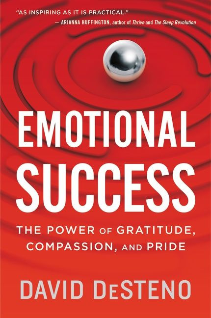 Emotional Success: The Power of Gratitude, Compassion, and Pride book cover by David DeSteno