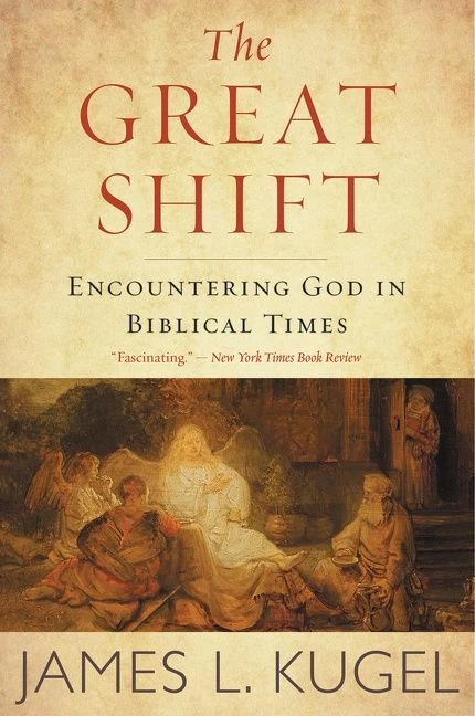 The Great Shift: Encountering God in Biblical Times book cover by James L. Kugel