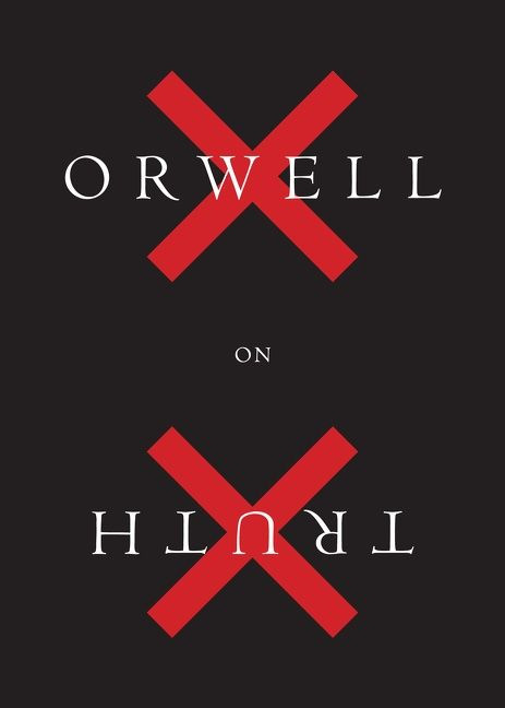 Orwell On Truth book cover by George Orwell, Adam Hochschild