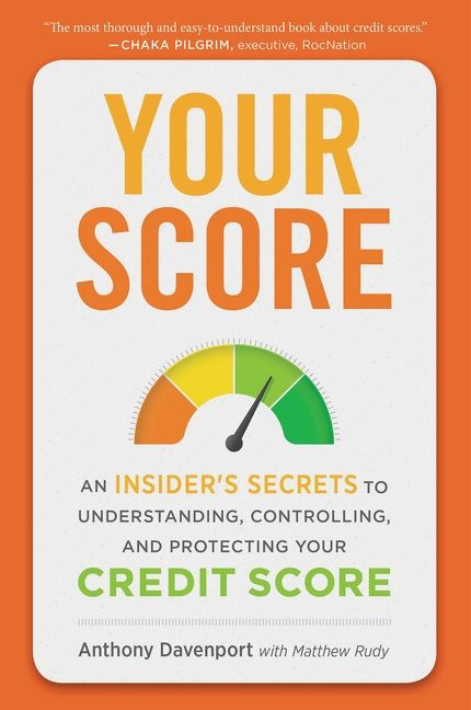 Your Score: An Insider's Secrets to Understanding, Controlling, and Protecting Your Credit Score book cover by Anthony Davenport