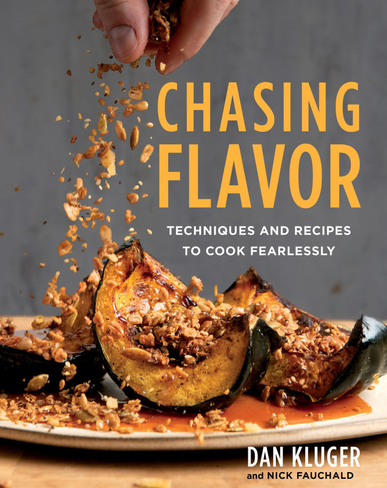 Chasing Flavor: Techniques and Recipes to Cook Fearlessly book cover by Dan Kluger