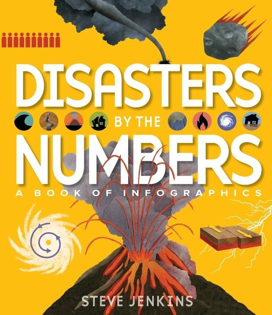 Disasters by the Numbers: A Book of Infographics book cover by Steve Jenkins