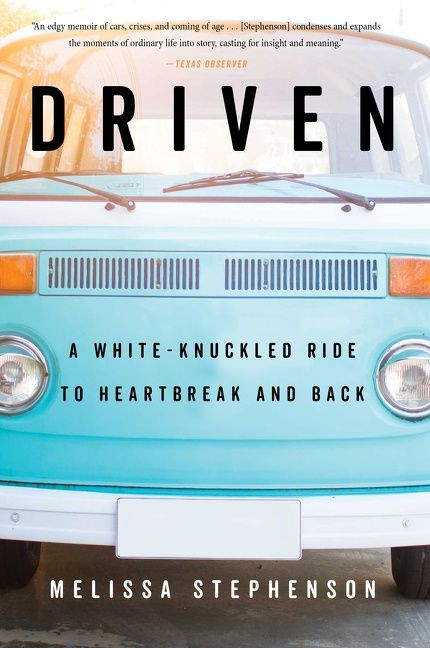 Driven: A White-Knuckled Ride to Heartbreak and Back book cover by Melissa Stephenson