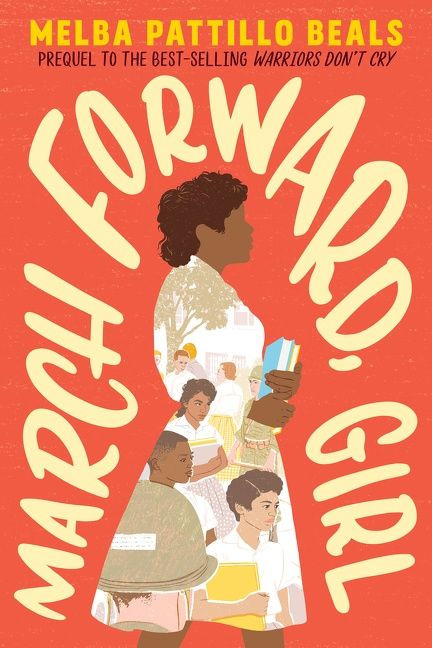 March Forward, Girl: From Young Warrior to Little Rock Nine book cover by Melba Pattillo Beals