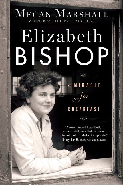 Elizabeth Bishop: A Miracle for Breakfast book cover by Megan Marshall