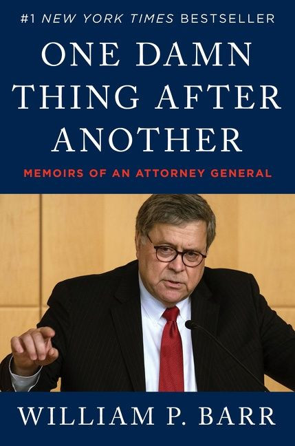 One Damn Thing After Another: Memoirs of an Attorney General book cover by William P. Barr
