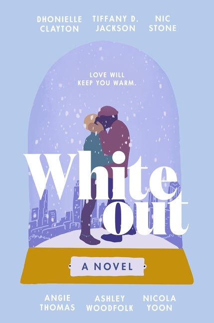 Whiteout: A Novel book cover by Dhonielle Clayton, Tiffany D. Jackson, Nic Stone, Angie Thomas, Ashley Woodfolk, Nicola Yoon