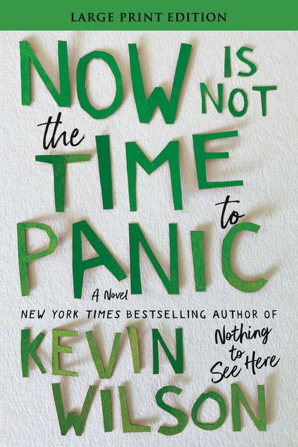 Now Is Not the Time to Panic: A Novel book cover by Kevin Wilson