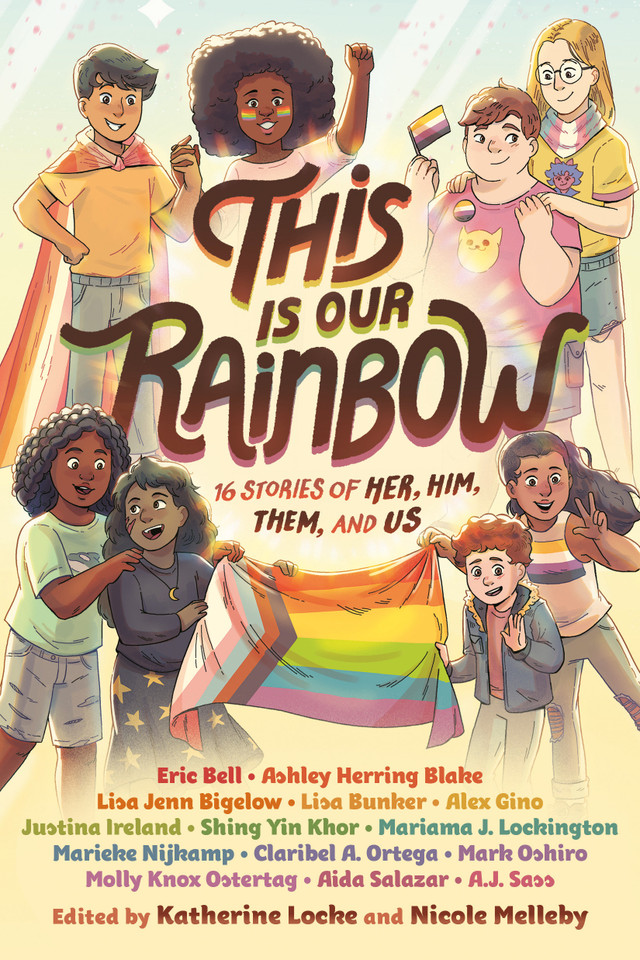 This Is Our Rainbow: 16 Stories of Her, Him, Them, and Us book cover by 