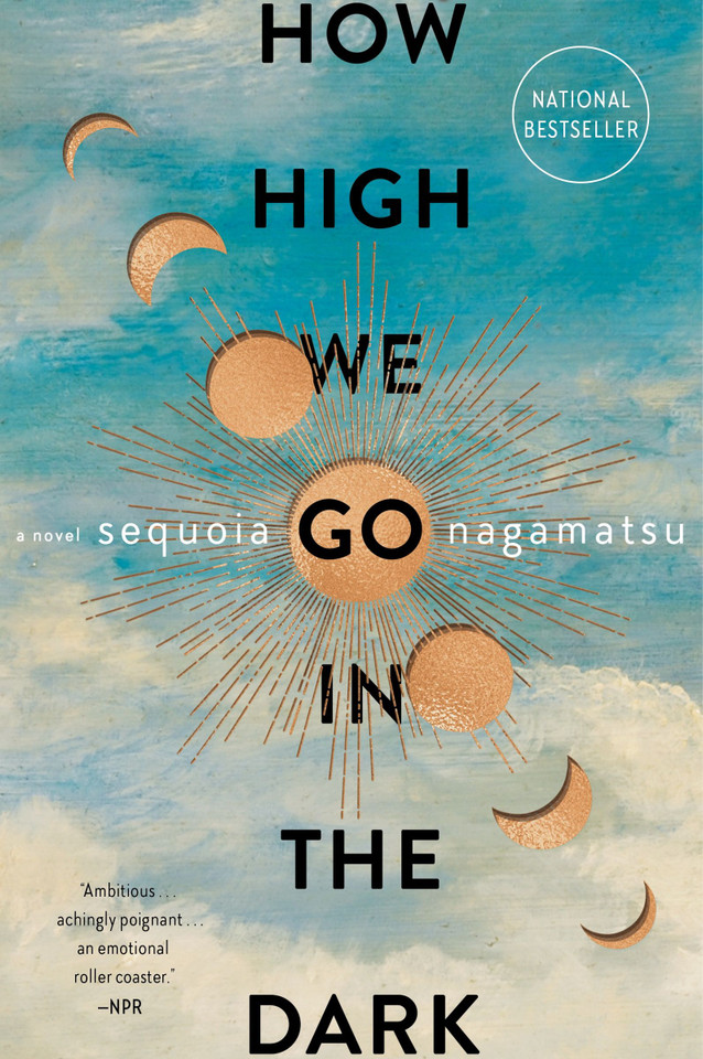 How High We Go in the Dark: A Novel book cover by Sequoia Nagamatsu