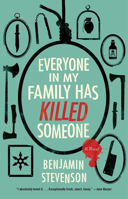 Everyone in My Family Has Killed Someone: A Novel book cover by Benjamin Stevenson