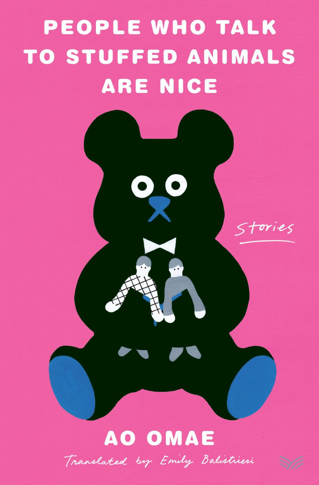 People Who Talk to Stuffed Animals Are Nice: Stories book cover by Ao Omae