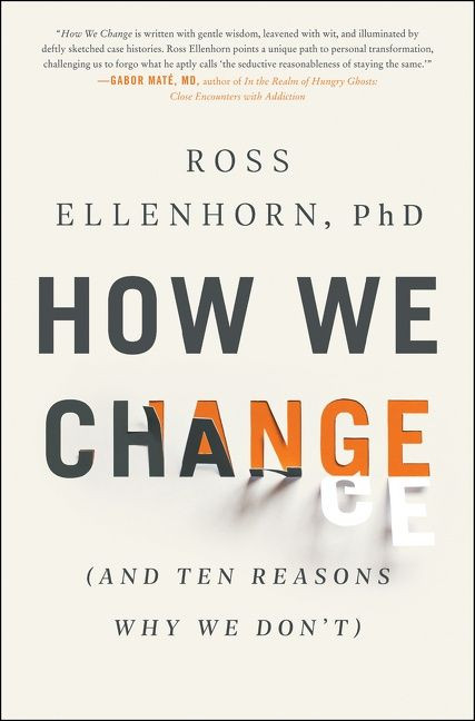 How We Change: (And Ten Reasons Why We Don't) book cover by Ross Ellenhorn