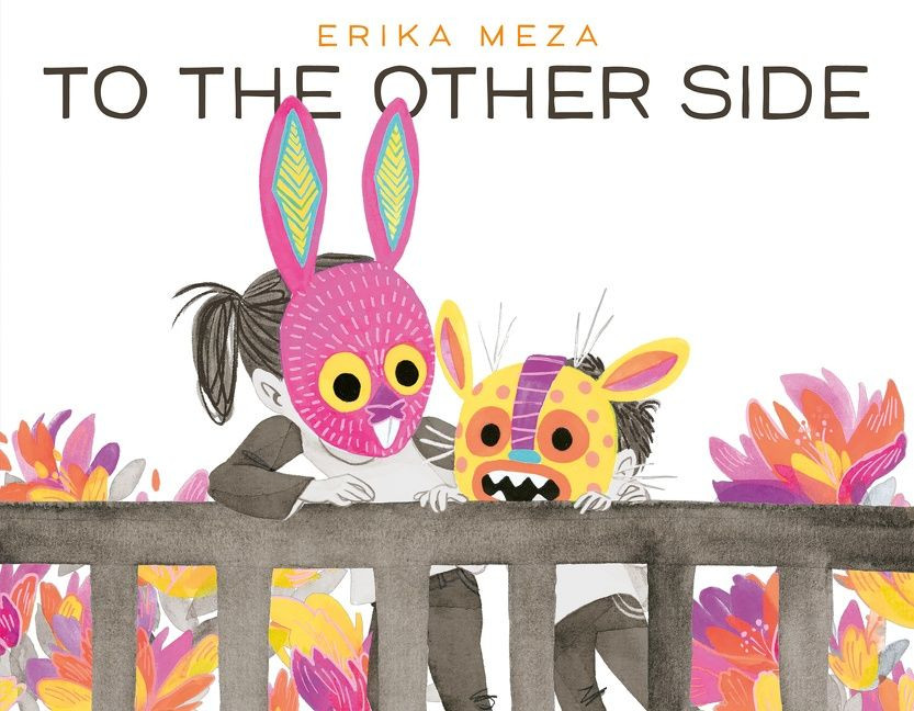 To the Other Side book cover by Erika Meza