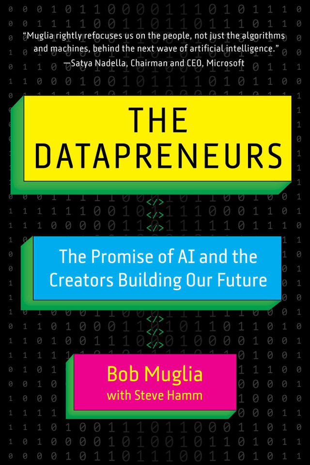 The Datapreneurs: The Promise of AI and the Creators Building Our Future book cover by Bob Muglia, Steve Hamm