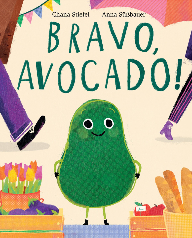Bravo, Avocado! book cover by Chana Stiefel