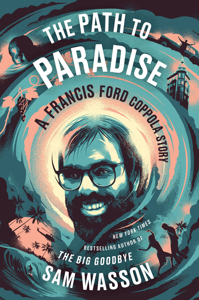 The Path to Paradise: A Francis Ford Coppola Story book cover by Sam Wasson