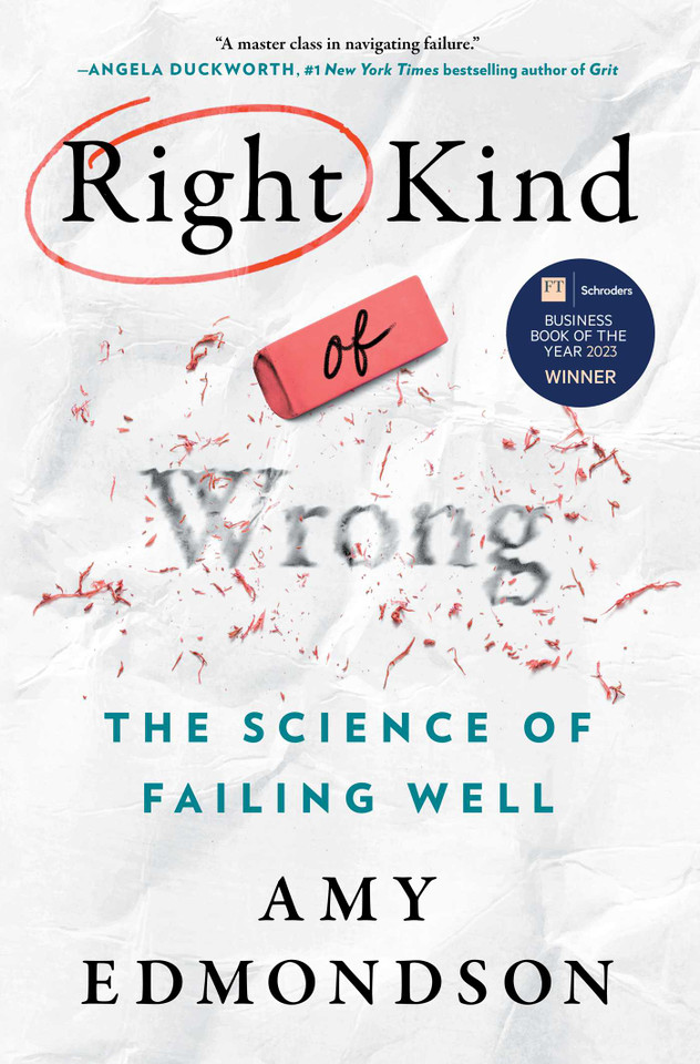 Right Kind of Wrong: The Science of Failing Well book cover by Amy C. Edmondson