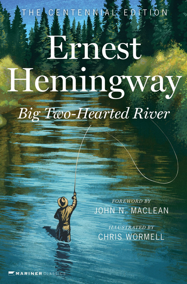 Big Two-Hearted River: The Centennial Edition book cover by Ernest Hemingway
