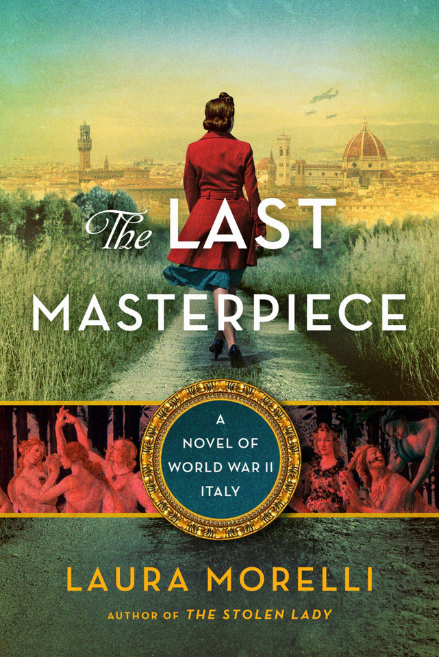 The Last Masterpiece: A Novel of World War II Italy book cover by Laura Morelli