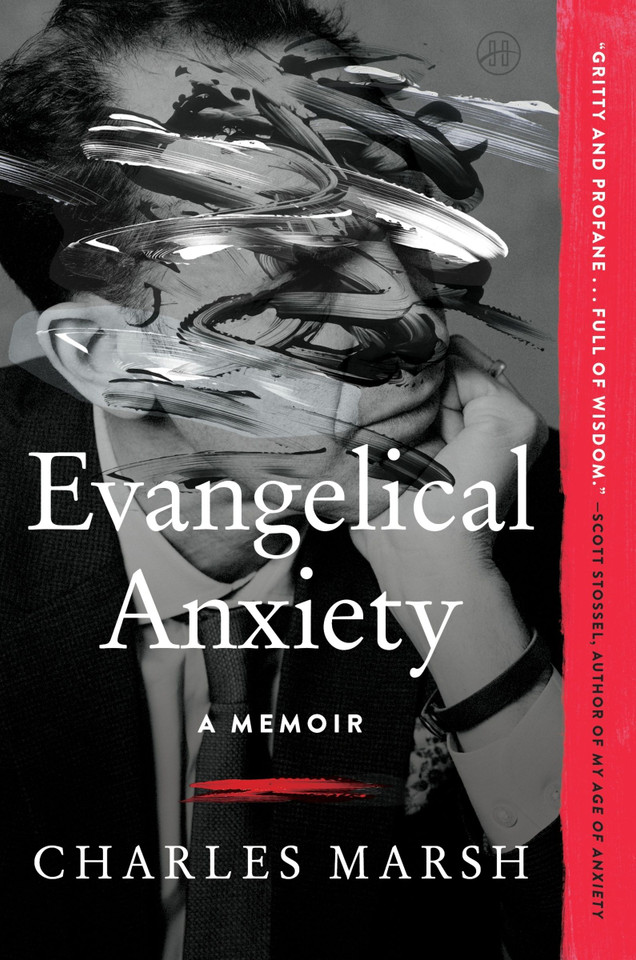 Evangelical Anxiety: A Memoir book cover by Charles Marsh