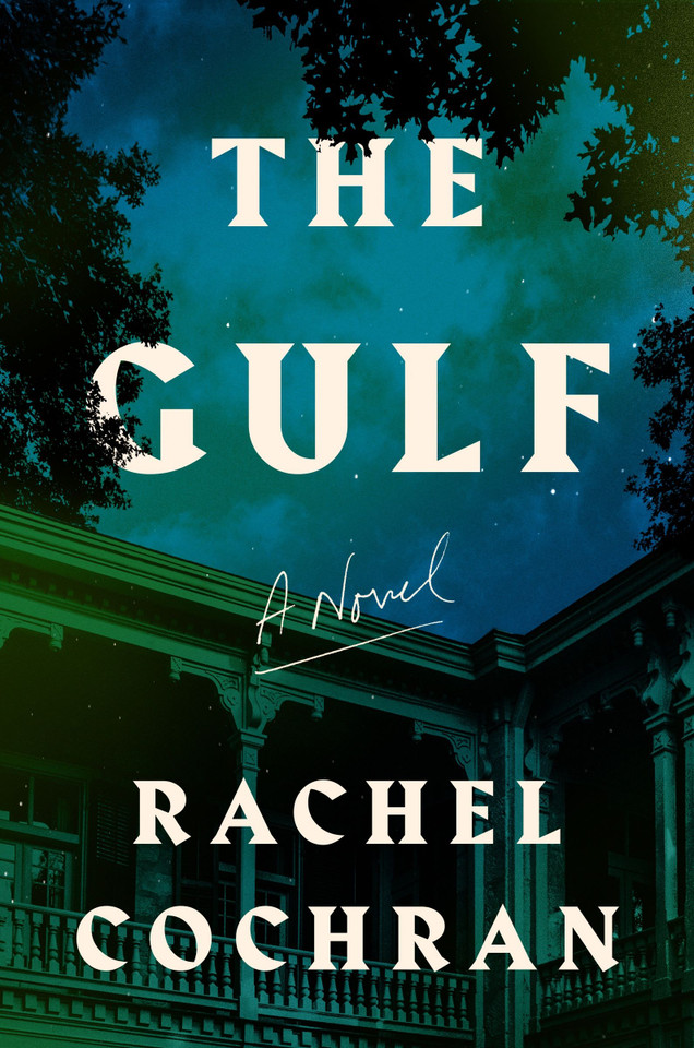 The Gulf: A Novel book cover by Rachel Cochran